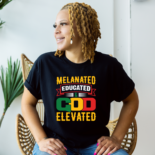 Melanated, Educated and God Elevated Unisex T-shirt Custom T-shirt Bambi Rae Collections