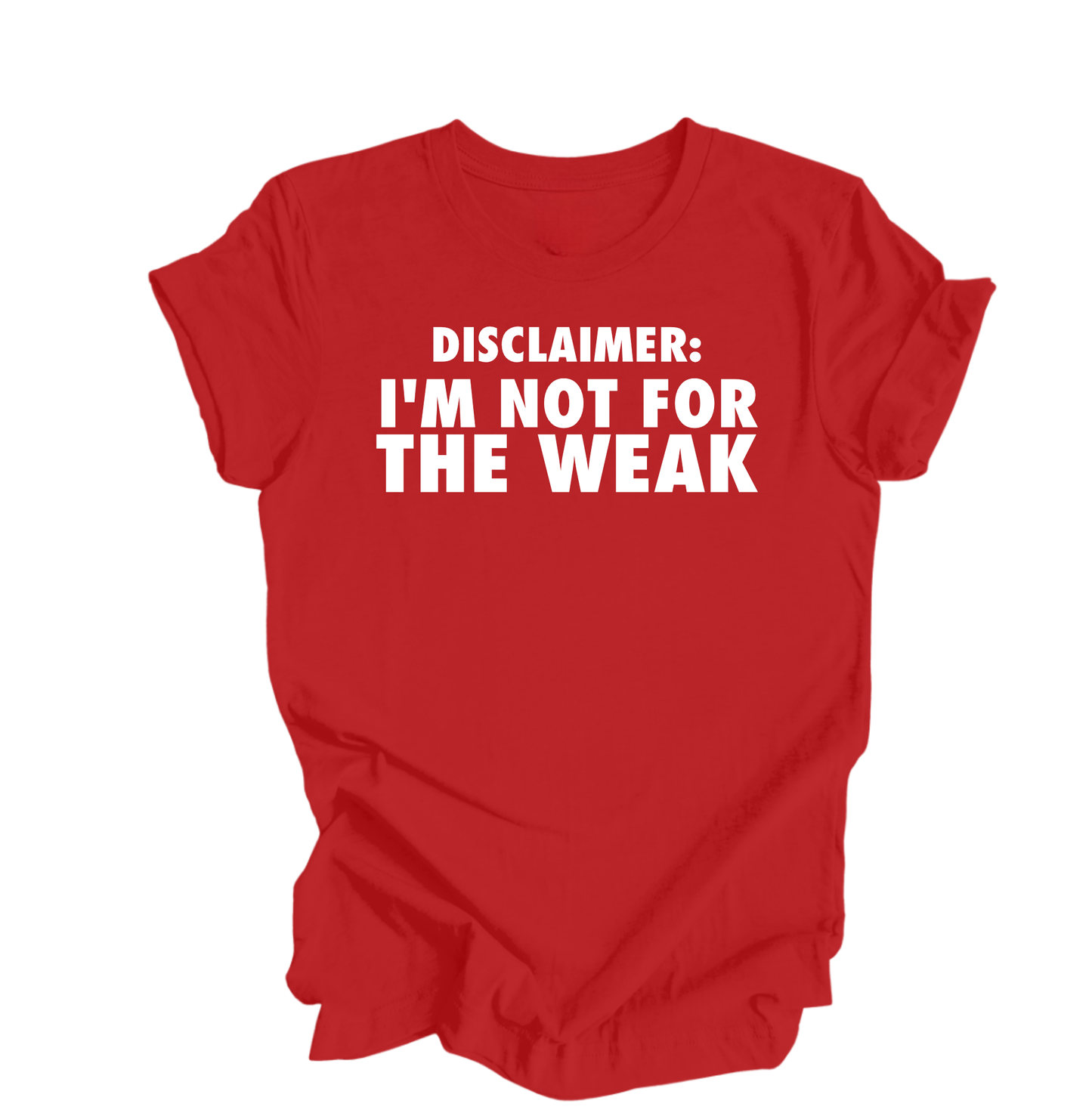 Not for the weak Tshirt Statement Tees Bambi Rae Collections