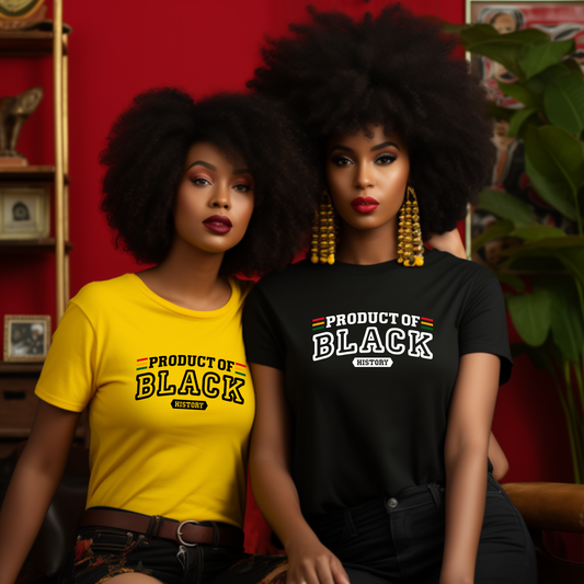 Product of Black History Unisex Tshirt