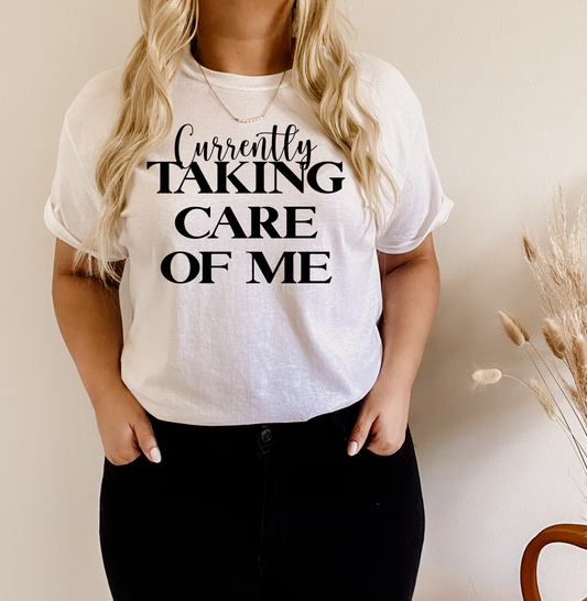 Currently Taking Care of Me T-Shirt Custom T-Shirt Bambi Rae Collections