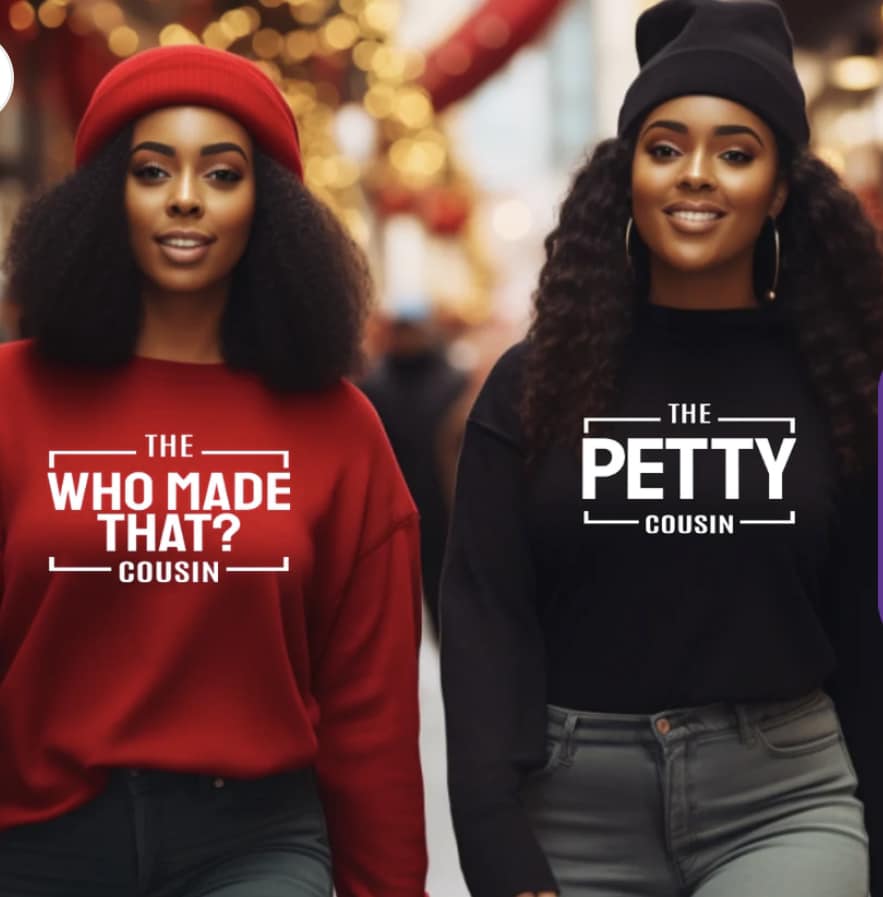 Who Made That/Petty Cousin T-shirt Statement Tees Bambi Rae Collections