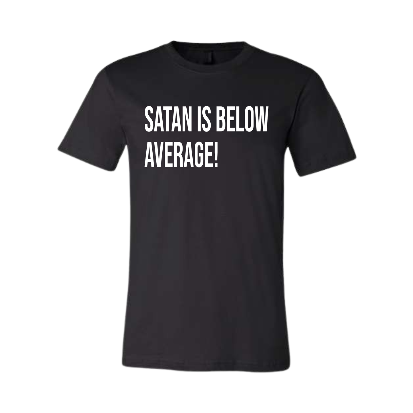 Satan is Below Average T-shirt