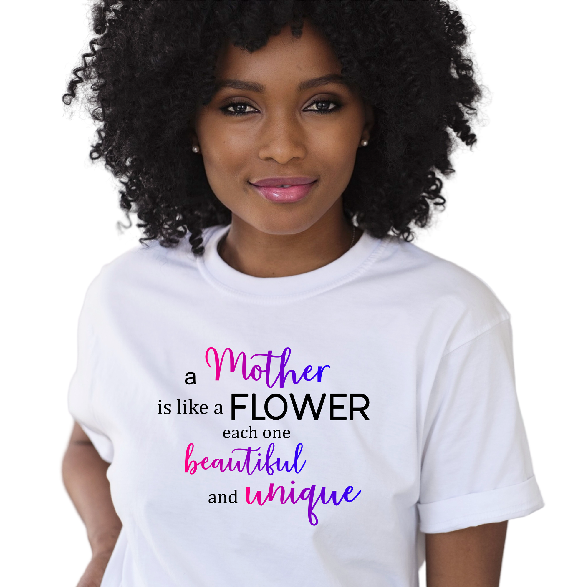 A Mother is Like a Flower T-Shirt Custom T-Shirt Bambi Rae Collections   