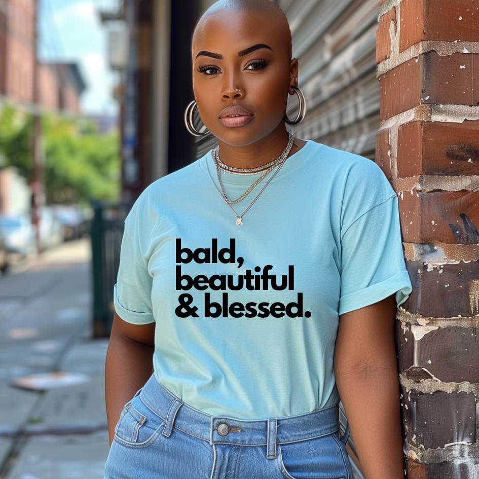 Bald, Beautiful & Blessed Unisex Tshirt