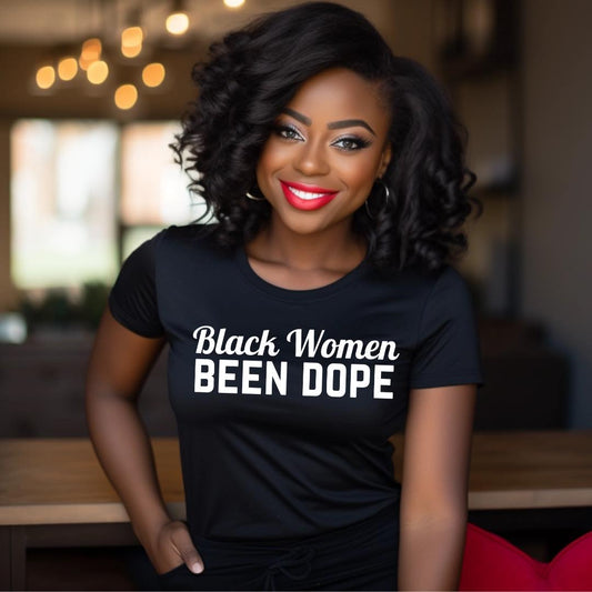 Black Women Been Dope Unisex T-shirt