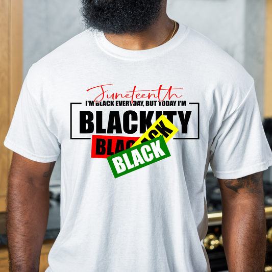 Blackity Black Juneteenth Unisex T-Shirt Custom T-Shirt Bambi Rae Collections   