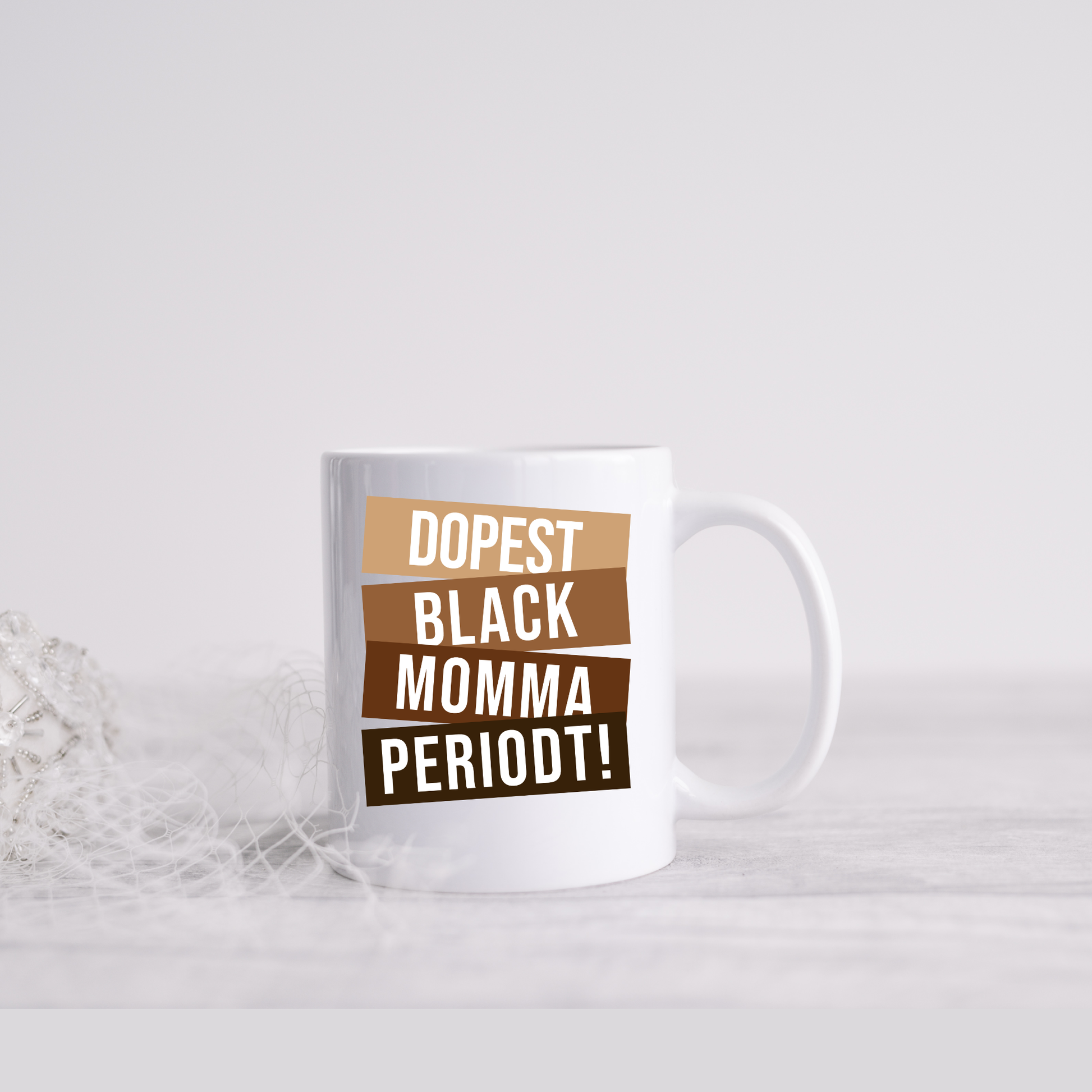 Dopest Black Momma Periodt Mug mug Bambi Rae Collections   