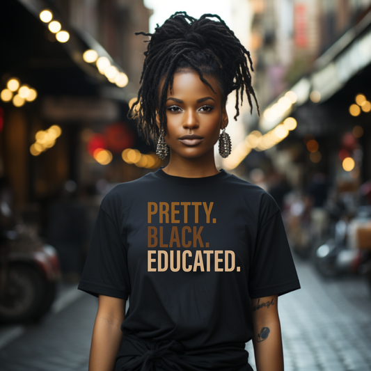 Pretty Black Educated Unisex T-shirt
