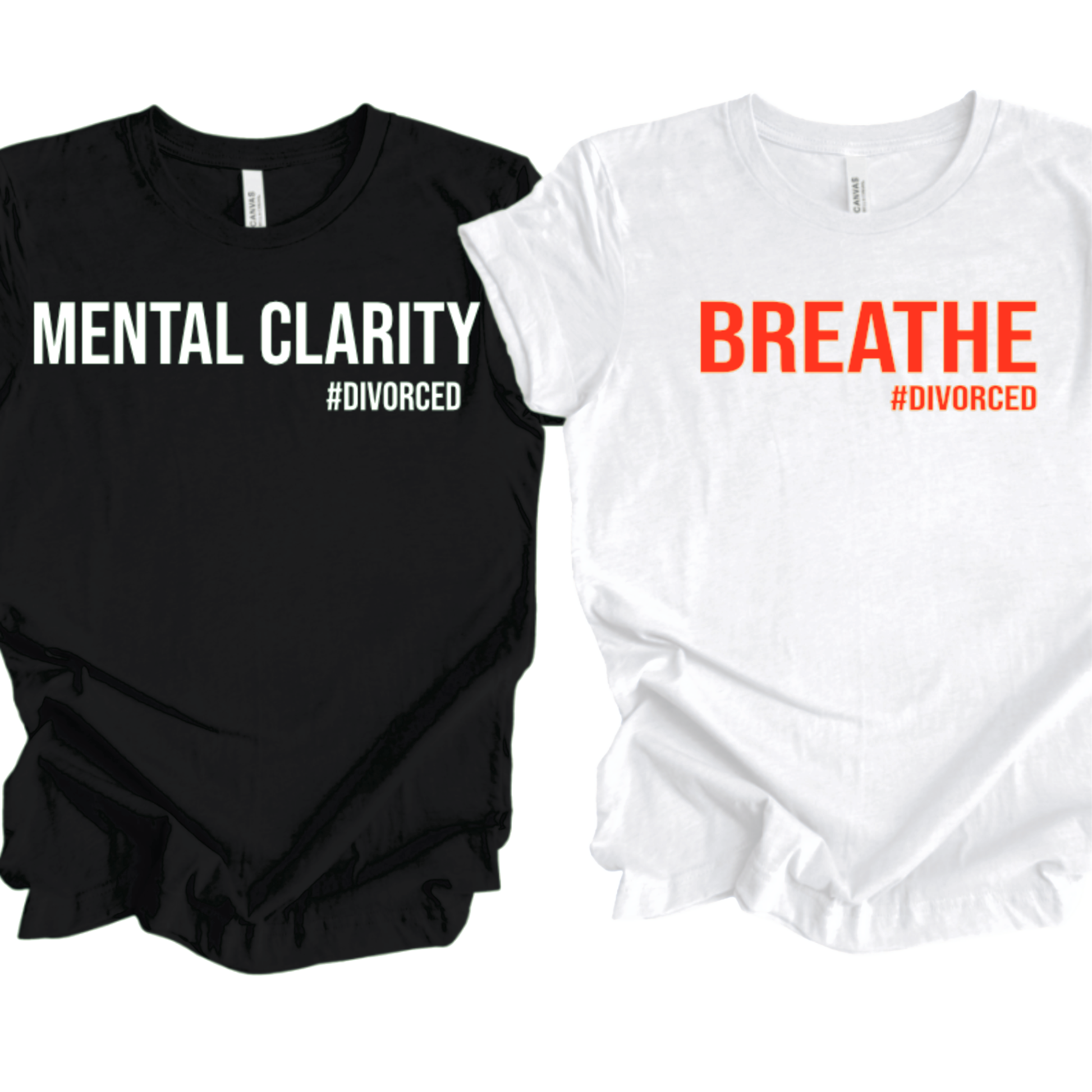 One black shirt with the words "mental clarity hashtag divorced" in white on it, and one white shirt with "breathe hashtag divorced" in red on it