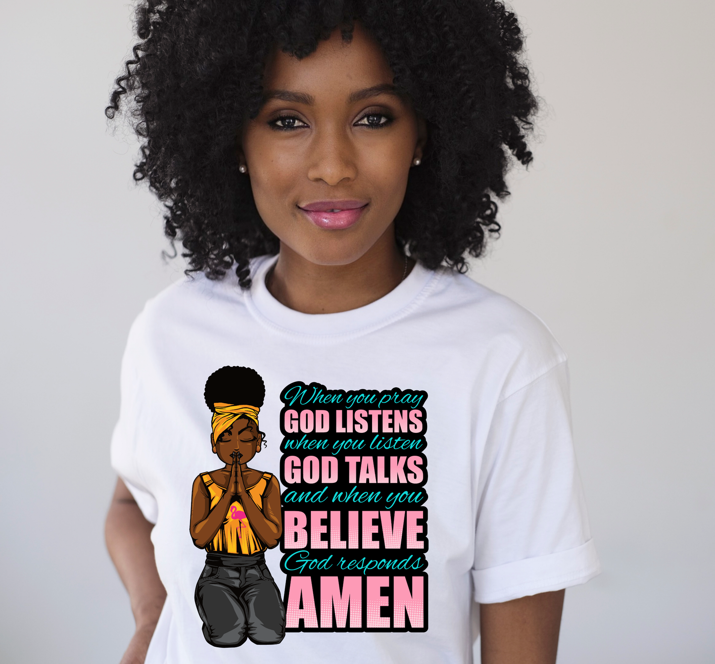 When You Pray God Listens T-Shirt