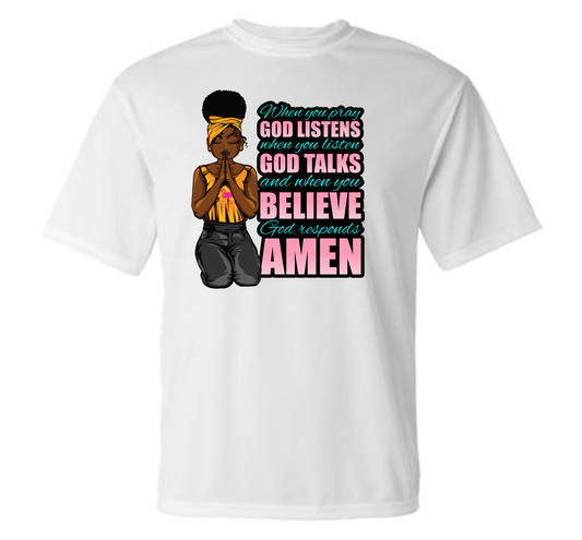 When You Pray God Listens T-Shirt Custom T-Shirt Bambi Rae Collections   